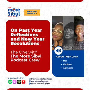 회고와 새 시작|The One with The More Sibyl Podcast Crew: On Past Year Reflections and New Year Resolutions | Episode 1 (2025)