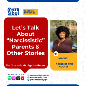 가족의 무게| Let’s Talk About “Narcissistic” Parents & Other Stories — The One with Ms. Agatha Peters | Episode 37 (2025)