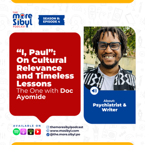 사도 바울의 교훈| “I, Paul” with Doc Ayomide: Exploring Cultural Relevance and Timeless Lessons | Episode 4 (2025)