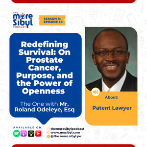 새로운 나 | The One With Mr. Roland Odeleye, Esq. – Redefining Survival: On Prostate Cancer, Purpose, and the Power of Openness |Episode 30 (2025)