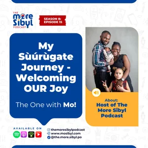 The More Sibyl Podcast Presents: 우리의 대리모 이야기| Our Sùúrùgate Journey – Welcoming our Joy | Episode 15 (2025)