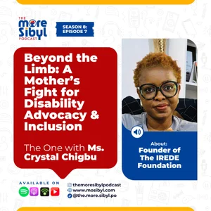 장애인의 희망|The One with Ms. Crystal Chigbu – Beyond the Limb: A Mother’s Fight for Disability Advocacy & Inclusion| Episode 7 (2025)